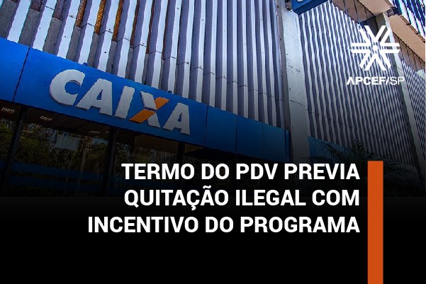 ”Desenrola” das ações trabalhistas? Termo do PDV previa quitação ilegal com incentivo do programa