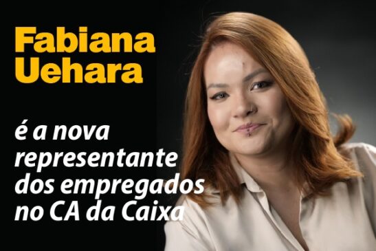 Fabiana Uehara é eleita representante dos empregados no CA da Caixa