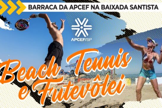 No Mês da Mulher, Barraca da Apcef na Baixada Santista oferece Beach Tennis e futevôlei no dia 23