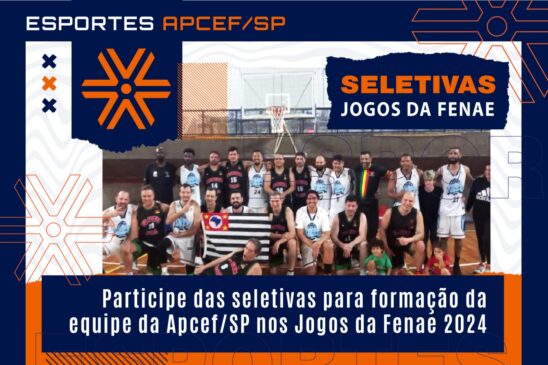 Em abril tem seletivas para formação da equipe da Apcef/SP nos Jogos da Fenae