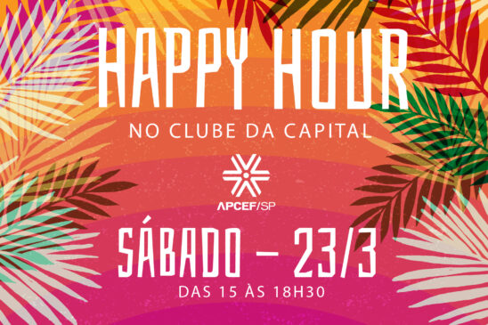 Sábado (23) é dia de happy hour no clube da Apcef/SP
