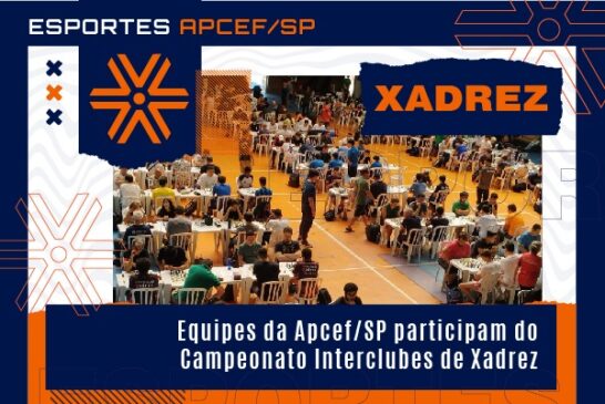 Equipes da Apcef/SP participam do Campeonato Interclubes de Xadrez