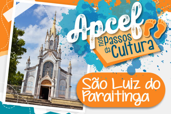 Próxima parada do Apcef nos Passos da Cultura é em São Luiz do Paraitinga