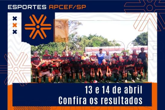 Confira os resultados das atividades esportivas da Apcef/SP do final de semana dos dias 13 e 14 de abril