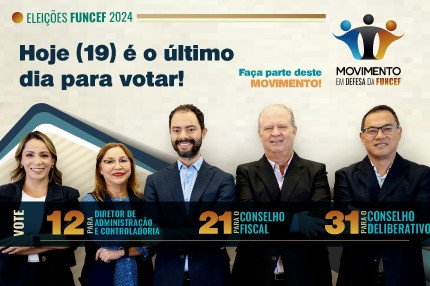 Último dia de votação: escolha os candidatos do “Movimento em Defesa da Funcef”