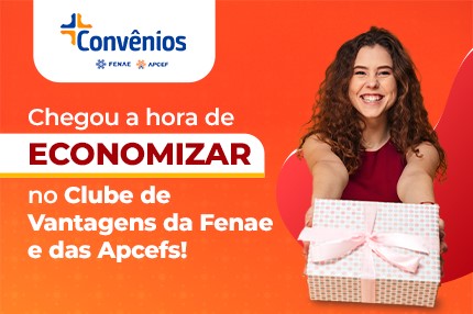 Aproveite a promoção de descontos exclusivos na plataforma de convênios da Fenae e das Apcefs