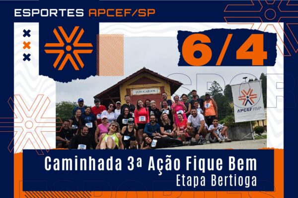 Caminhada 3ª Ação Fique Bem – Etapa Bertioga ocorre dia 6 com apoio da Apcef/SP