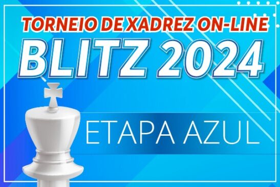 Inscreva-se no Torneio de Xadrez On-line Blitz 2024 – Etapa Azul da Apcef/SP