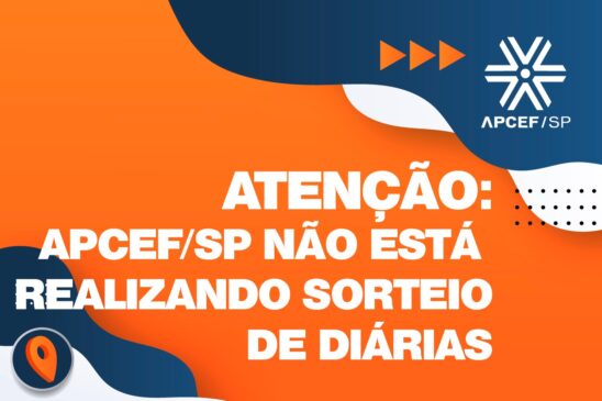 Atenção: Apcef/SP não está realizando sorteio de diárias