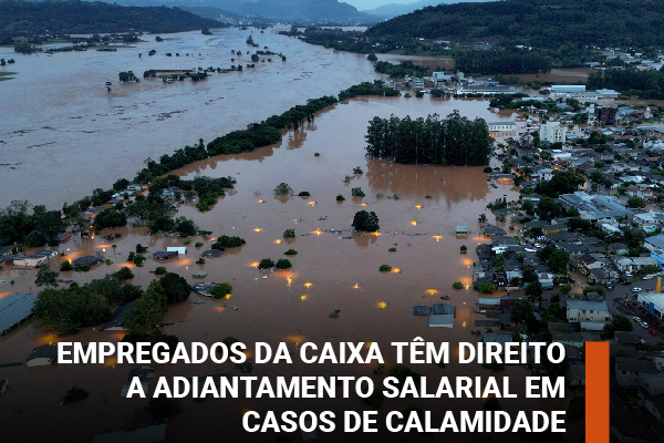 Empregados têm direito a adiantamento em casos de calamidade