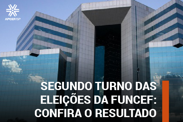 Veja o resultado do segundo turno das eleições da Funcef