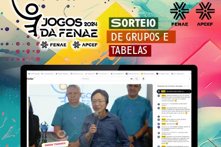 Participantes já podem conferir o sorteio das tabelas dos Jogos da Fenae 2024