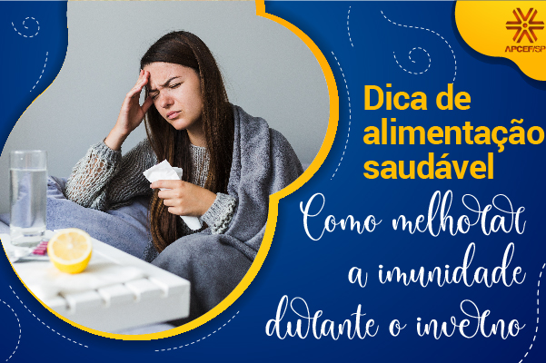 Dica de nutrição: como melhorar a imunidade durante o inverno