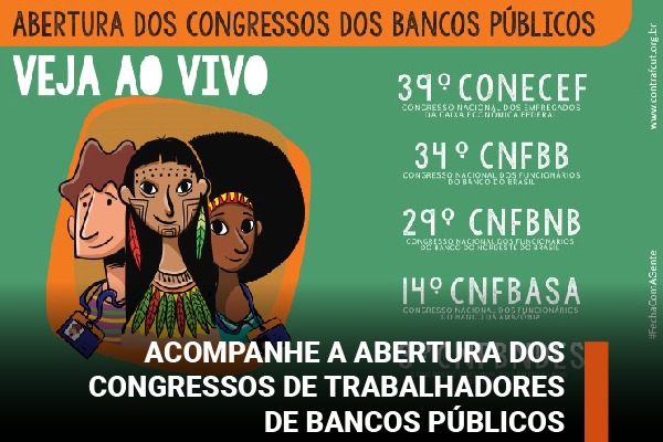 Acompanhe a abertura dos congressos de trabalhadores de bancos públicos