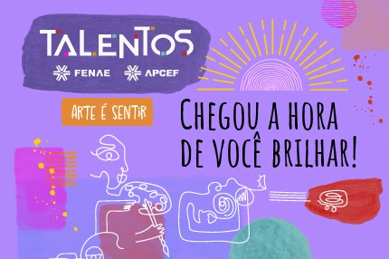 Inscrições abertas para a mais nova edição do concurso Talentos Fenae/Apcef