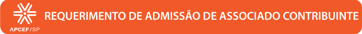 REQUERIMENTO DE ADMISSÃO DE ASSOCIADO EFETIVO