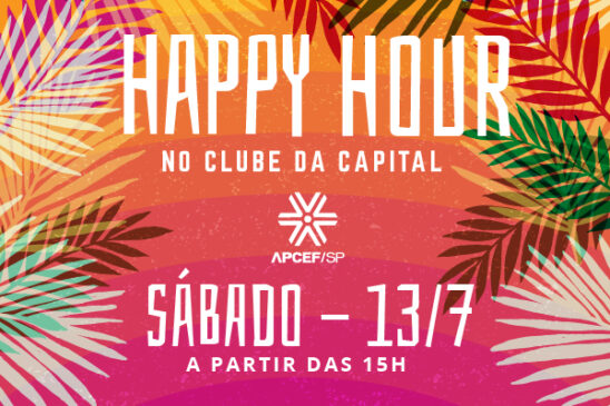 Dia 13 tem happy hour do clube da Apcef/SP