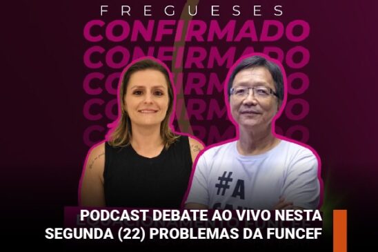 Podcast debate ao vivo nesta segunda (22) problemas da Funcef