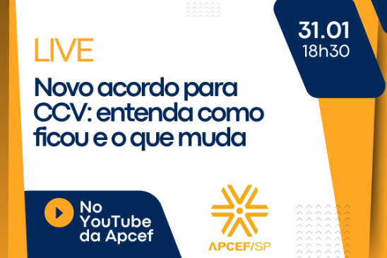 Apcef/SP realiza live nesta sexta-feira (31) para tirar dúvidas sobre novo acordo da CCV