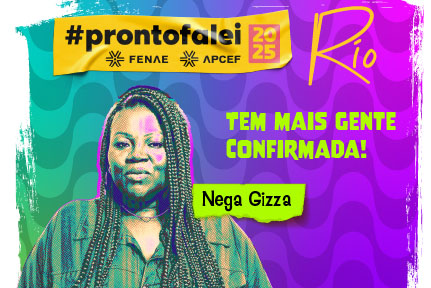 Nega Gizza trará representatividade e luta ao #ProntoFalei 2025