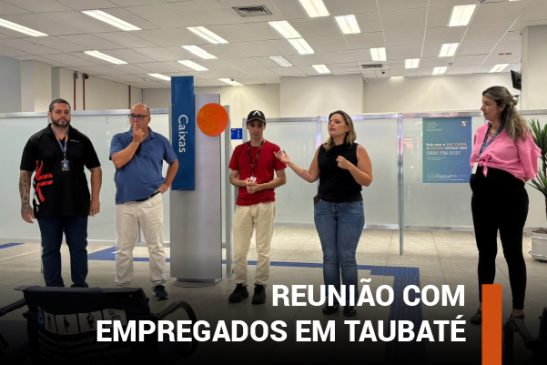 Apcef/SP participa de reunião com empregados da Caixa em Taubaté