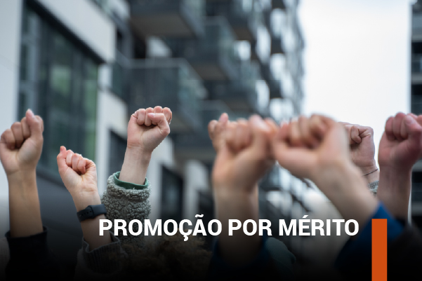 Conquista histórica da categoria, promoção por mérito inicia distribuição de R$ 360 mi