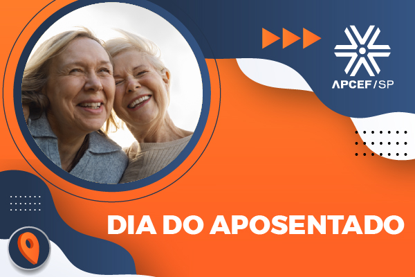Unidades da Apcef preparam programação especial para comemorar o Dia do Aposentado