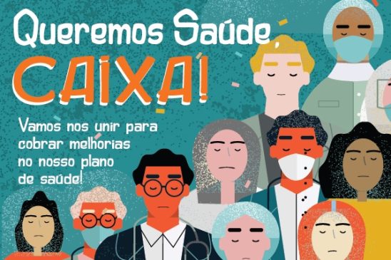 Mobilização pelo Saúde Caixa: participe deste movimento!