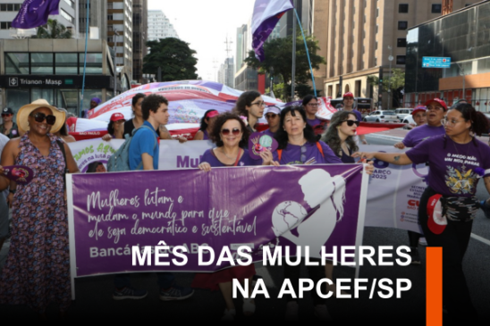 Apcef/SP reforça compromisso com igualdade no Mês das Mulheres