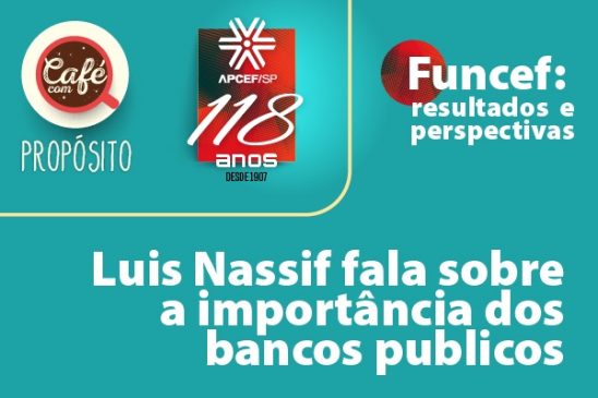 Luis Nassif discute a importância dos bancos públicos no Café com Propósito – edição especial de abril