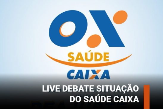 Live nesta terça (17) debate saúde dos empregados e mobilização por reajuste zero no Saúde Caixa