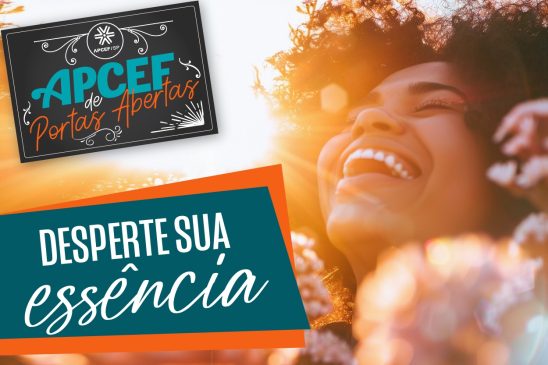 “Desperte sua Essência” é tema da próxima edição do Apcef de Portas Abertas
