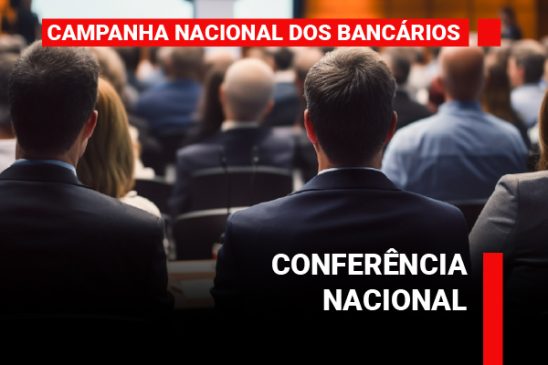 Bancárias e bancários realizarão 27ª Conferência Nacional em agosto