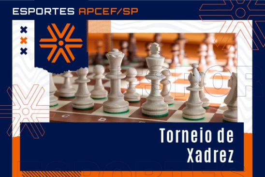 Agosto tem Torneio de Xadrez Pensado na Apcef/SP