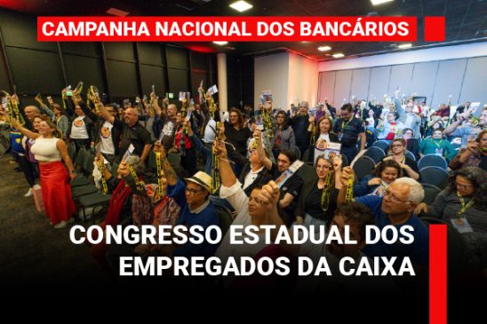 Com 169 delegados confirmados, Congresso Estadual da Caixa acontece neste sábado (12)