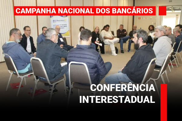 Conferência Interestadual reforça unidade na luta pelo Saúde Caixa e condições de trabalho