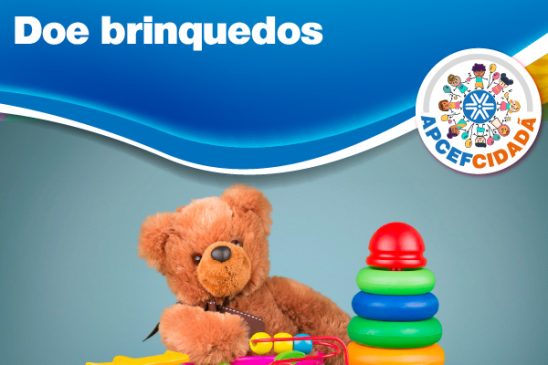 Participe da campanha de arrecadação de brinquedos da Apcef/SP