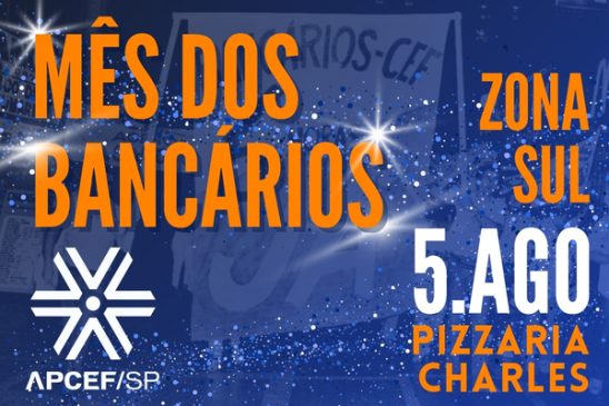 Comemoração do mês dos bancários terá início em 5 de agosto, na Zona Sul