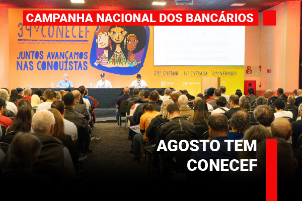 40º Congresso Nacional dos Empregados da Caixa acontece dias 21 e 22 de agosto