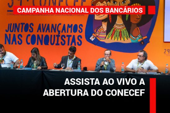 Assista, ao vivo, à abertura dos Congressos de trabalhadores dos bancos públicos
