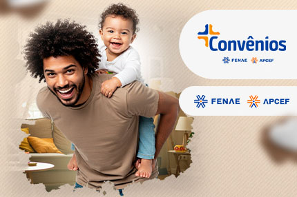 Já é Dia dos Pais na plataforma Convênios da Fenae e das Apcefs!