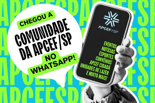 Chegou a Comunidade da Apcef/SP no WhatsApp!