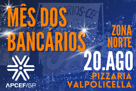 Dia 20 de agosto tem comemoração do mês dos bancários na Zona Norte