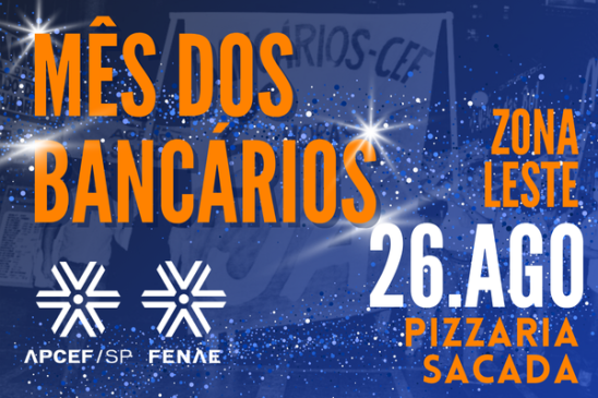 Comemoração do mês dos bancários da Zona Leste será na Pizzaria Sacada, na Mooca