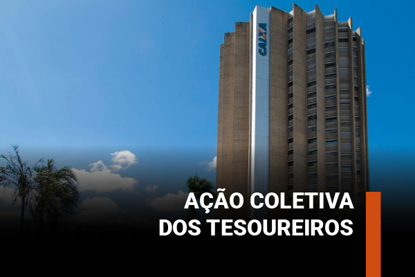 Ação Coletiva dos Tesoureiros: Caixa demonstra interesse em conciliação