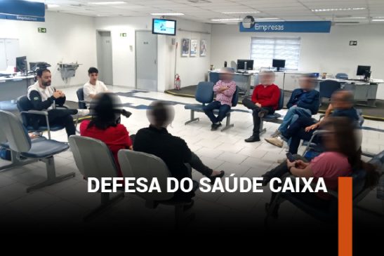 Apcef/SP e Sindicatos intensificam mobilização em defesa do Saúde Caixa