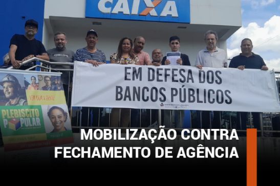 Apcef/SP segue mobilizada contra fechamento da agência da Caixa em Cipó-Guaçu