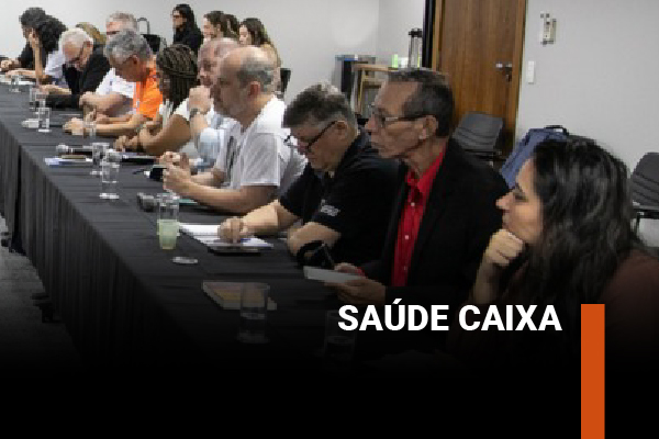 Caixa não apresenta proposta e impasse sobre Saúde Caixa continua
