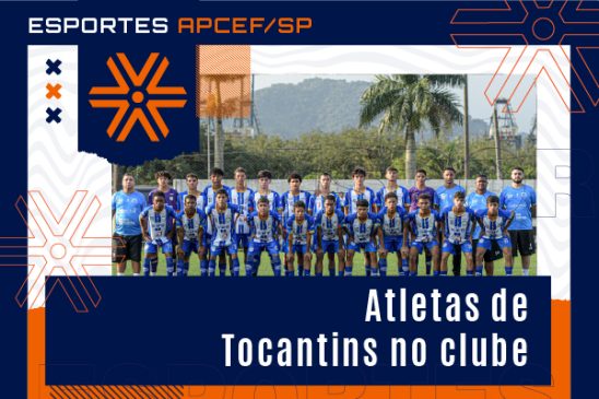 Clube da Apcef/SP recebe atletas de Tocantins para semana de amistosos contra grandes times