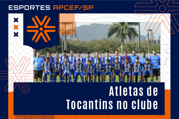Clube da Apcef/SP recebe atletas de Tocantins para semana de amistosos contra grandes times